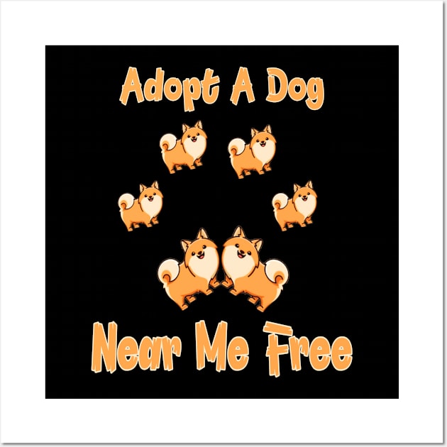 Adopt A Dog Near Me Free I like to adopt a dog Wall Art by Titou design